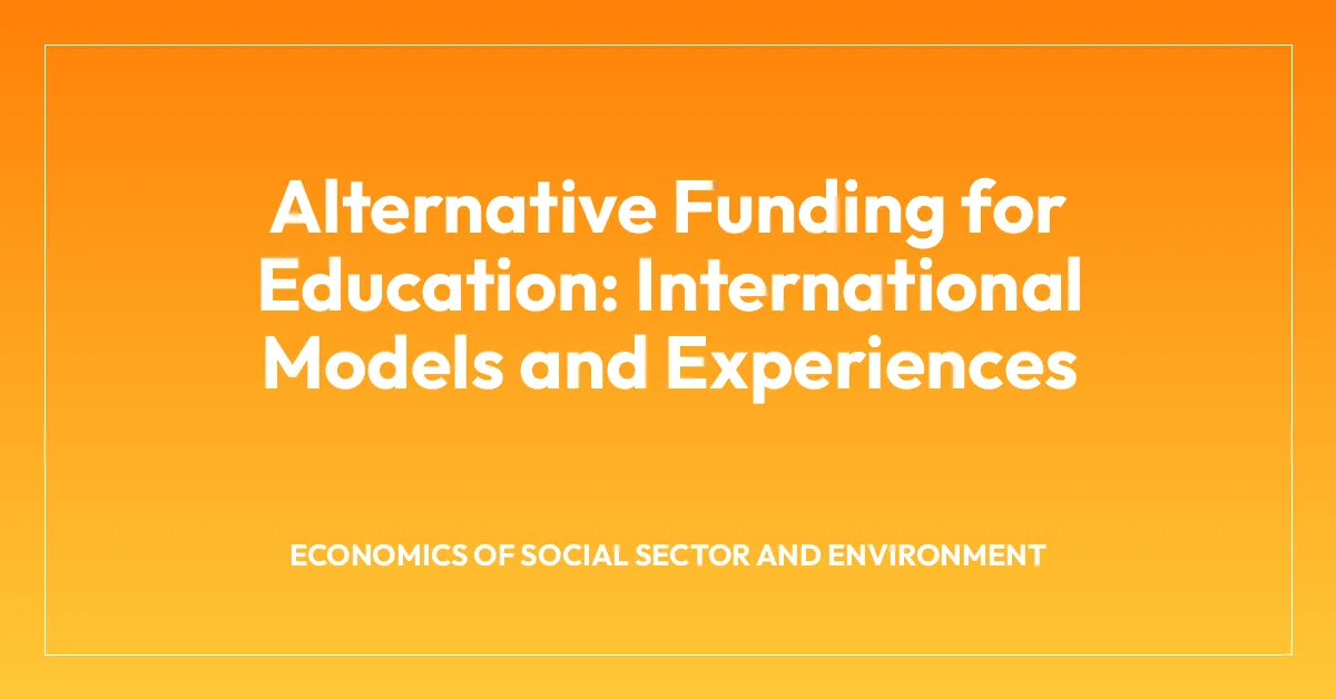 Alternative Funding for Education: International Models and Experiences