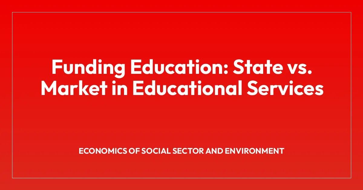 Funding Education: State vs. Market in Educational Services