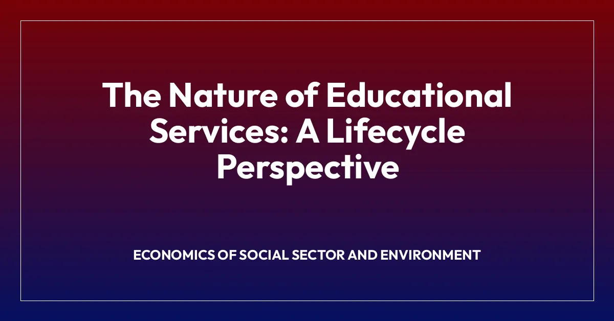 The Nature of Educational Services: A Lifecycle Perspective