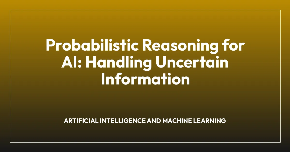 Probably Image Probabilistic Reasoning for AI: Handling Uncertain Information ...
