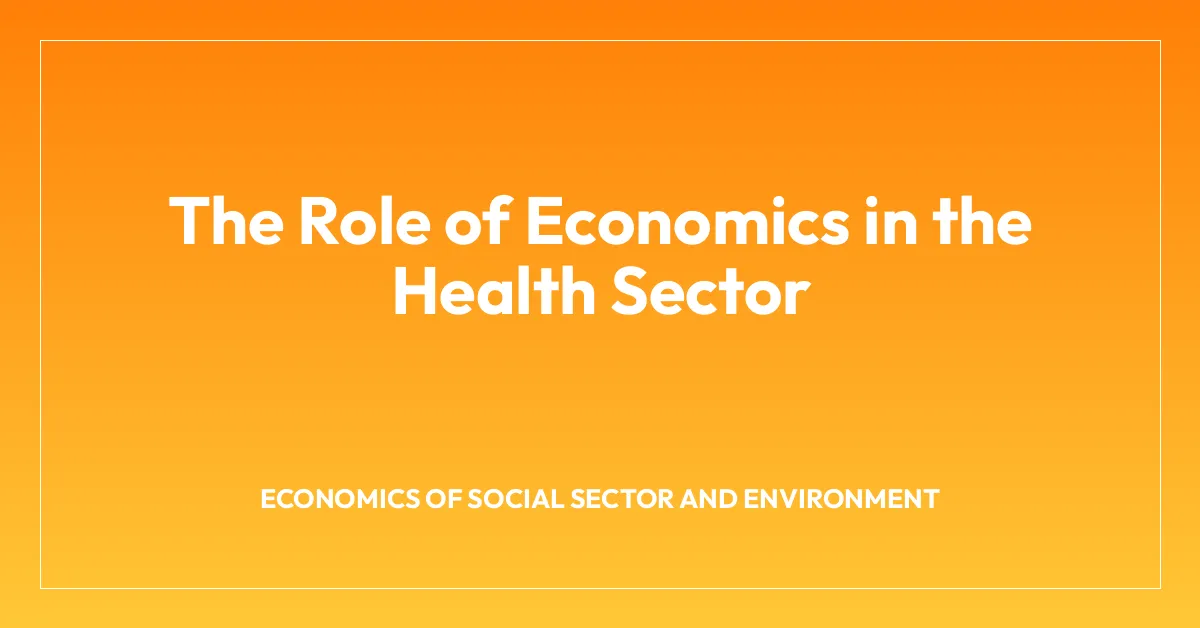 The Role of Economics in the Health Sector