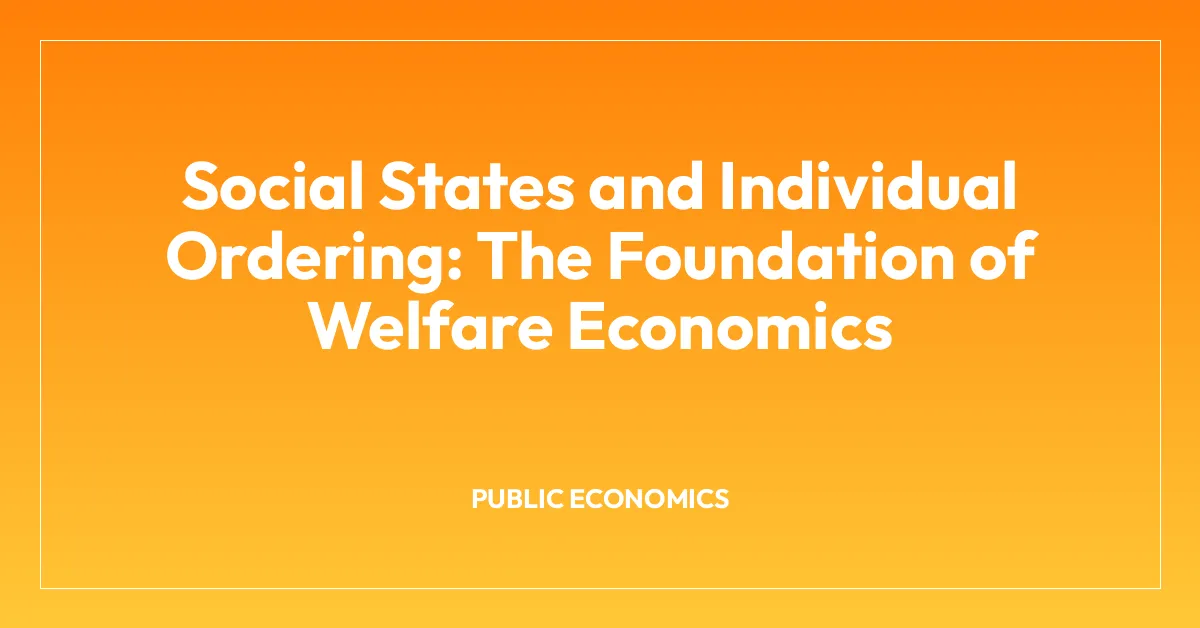 Social States and Individual Ordering: The Foundation of Welfare Economics