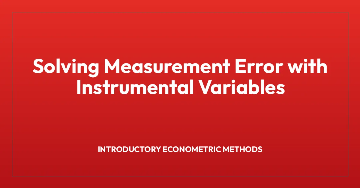 Solving Measurement Error with Instrumental Variables